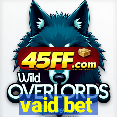 vaid bet